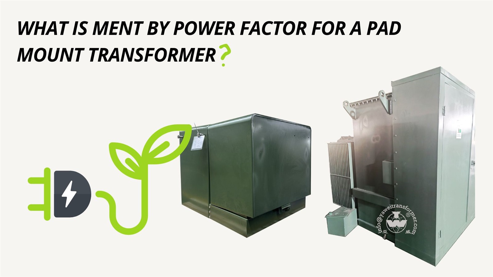 what is ment by power factor for a pad mount transformer