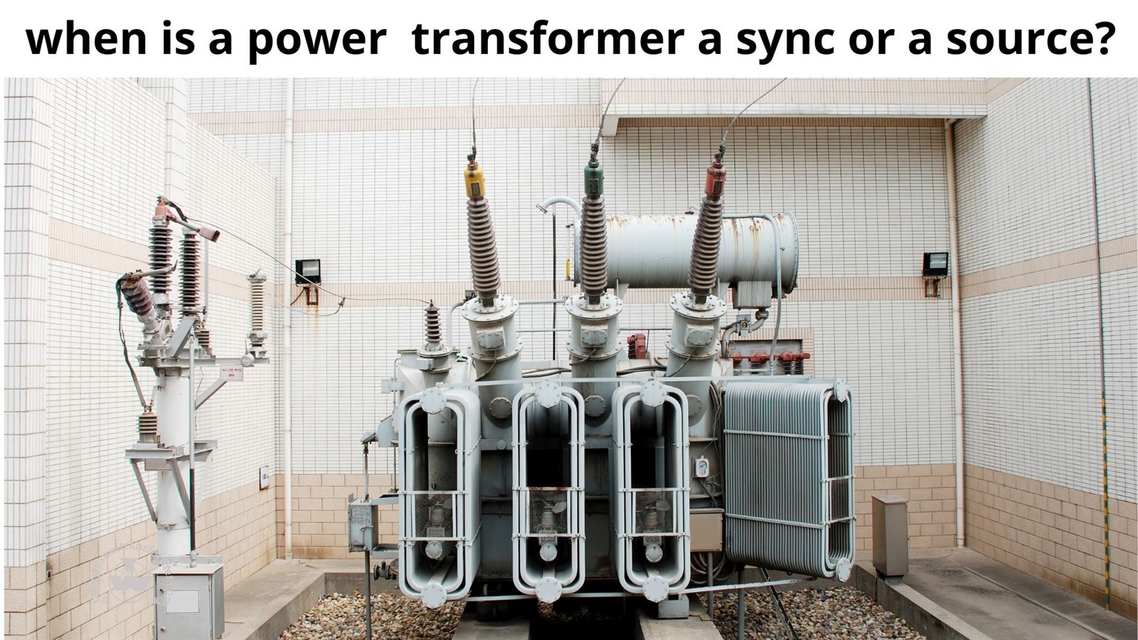 when is a power transformer a sync or a source when is a power transformer a sync or a source