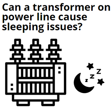هل يمكن للمحول الموجود على خط الكهرباء أن يسبب مشاكل في النوم؟
