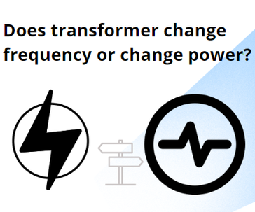 هل يغير المحول التردد أو يغير الطاقة؟