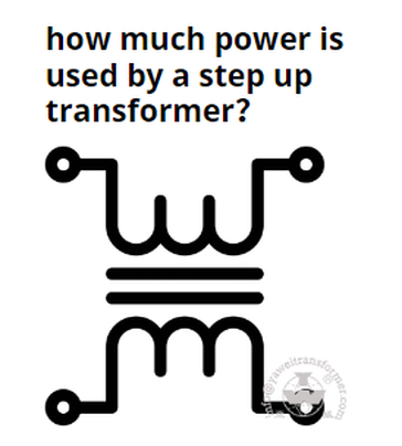 ما مقدار الطاقة المستخدمة بواسطة محول تصاعدي؟